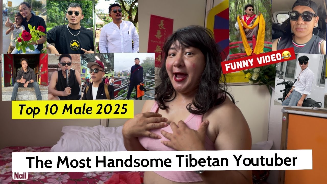 The most handsome||Tibetan YouTuber top 10 male||bir dawa dolma is judge||tibetan vlogger||bir||new|