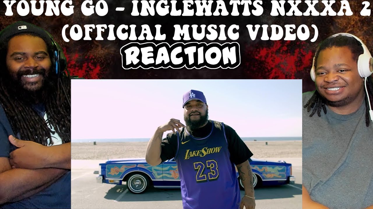 YOUNG GO - INGLEWATTS NXXXA 2 (Official Music Video) | REACTION