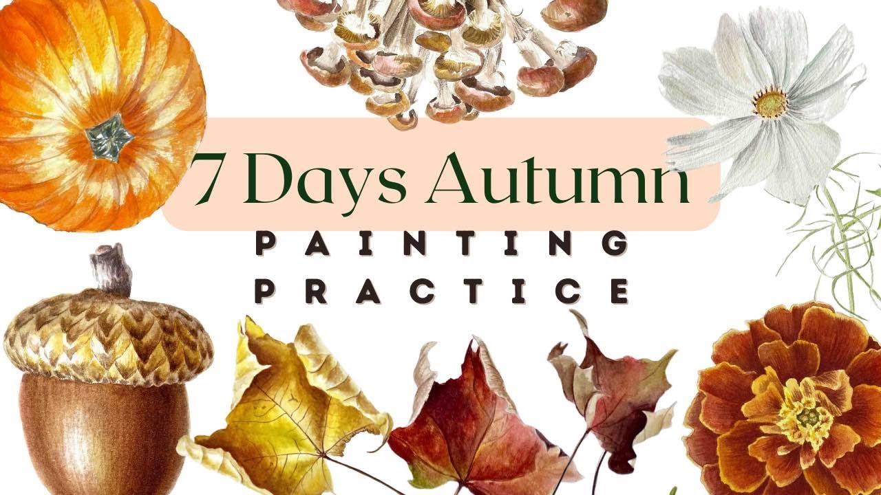 7 Days Autumn Painting Practice // Painting Every Day