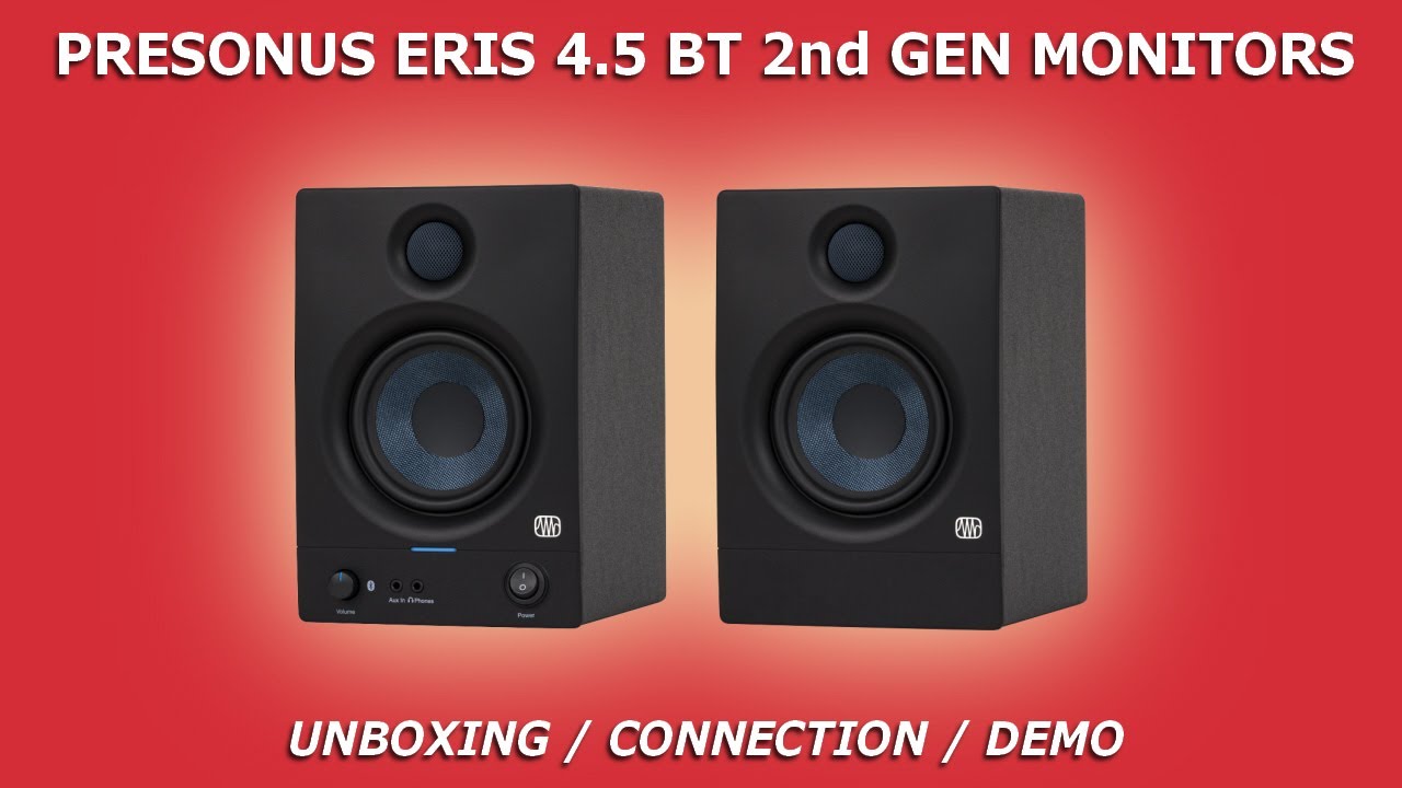 PRESONUS Eris 4.5 BT 2nd Gen Monitors | Unboxing / Connection / Demo