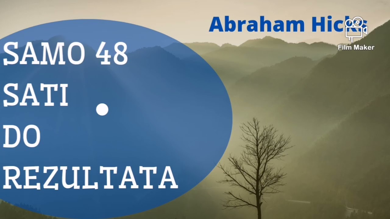 Radite ovo 48 sati i videćete rezultat - Prevod Abraham Hicks, Esther Hicks