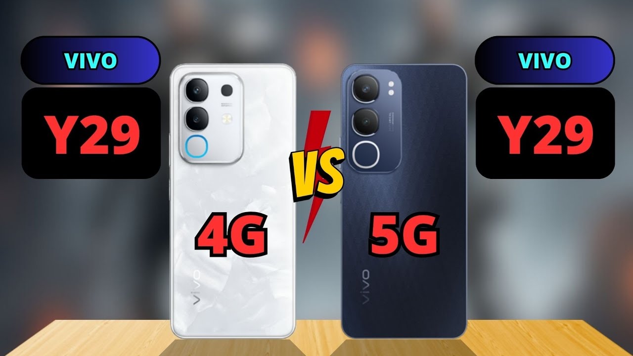 Vivo Y29 4G vs Vivo Y29 5G Comparison