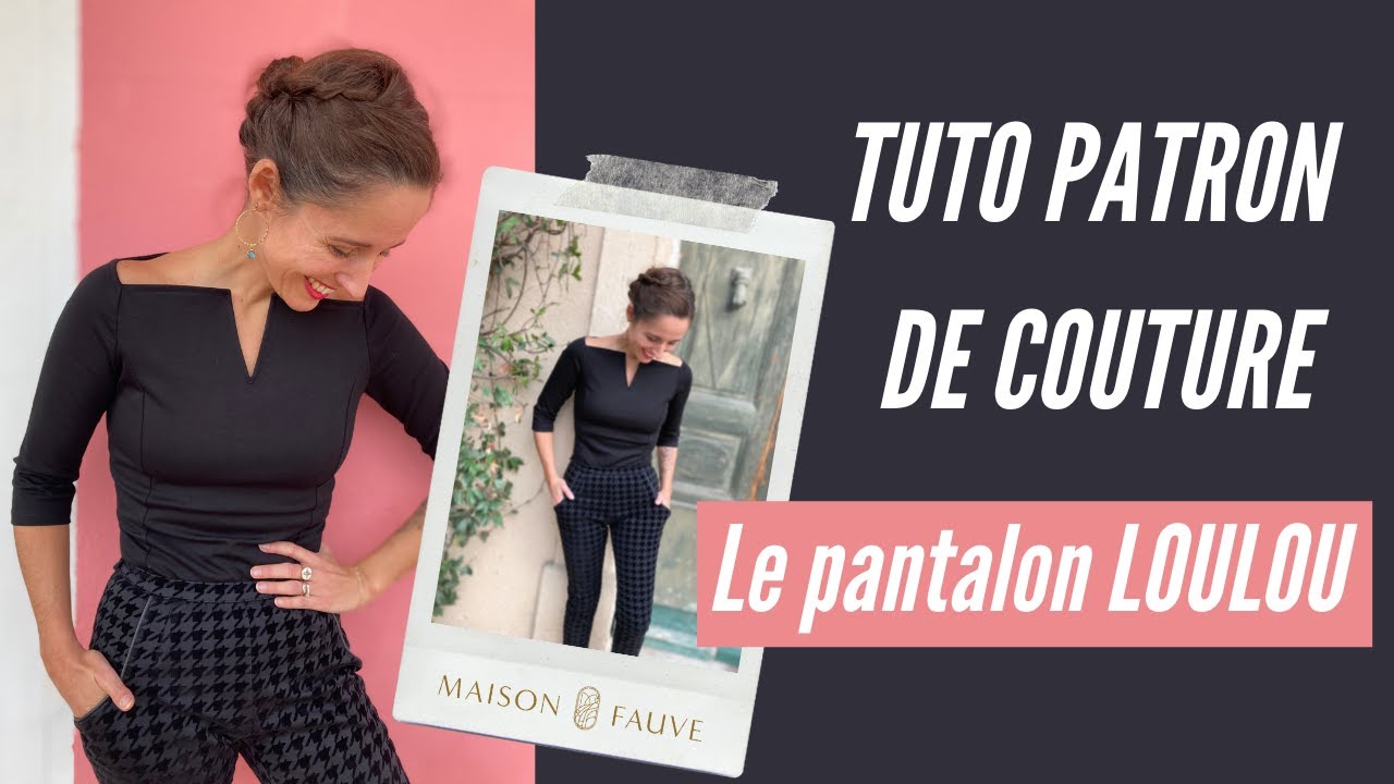 Tuto : patron de couture du pantalon Loulou