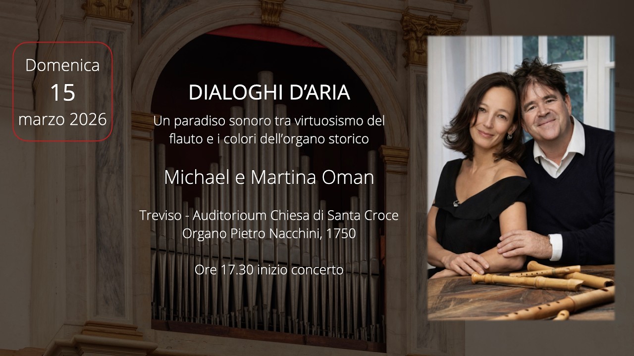 Dialoghi d’aria - Un paradiso sonoro tra virtuosismo del flauto e i colori dell’organo storico