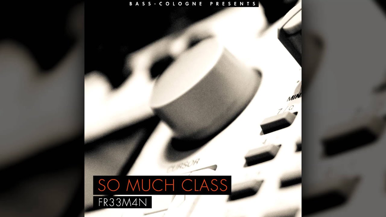 FR33M4N - So Much Class