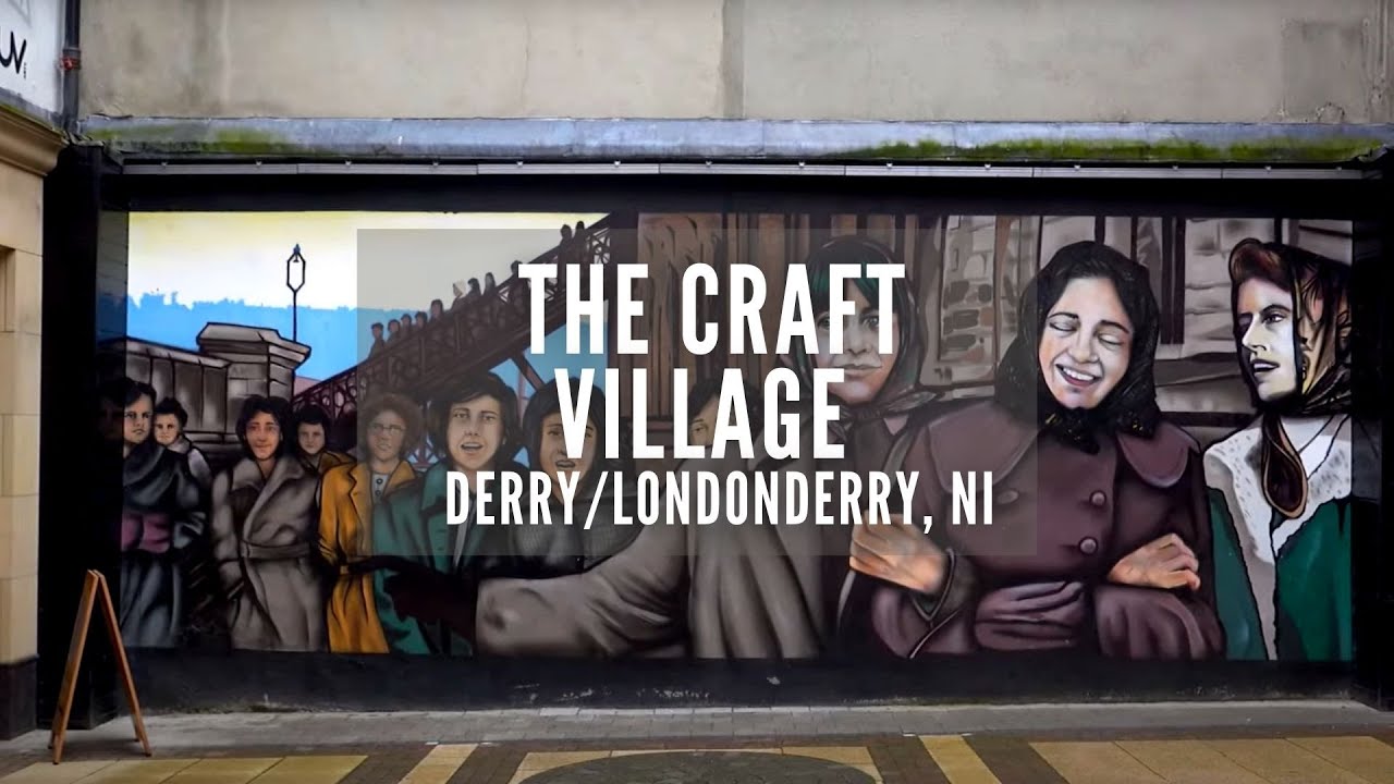 The Craft Village | Derry | Londonderry | Northern Ireland |  What To See in Derry | Derry City