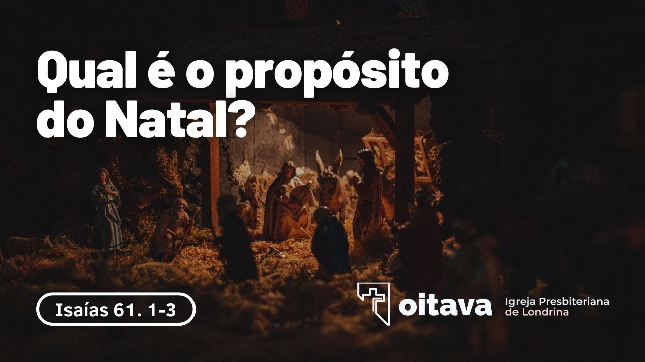 Qual é o propósito do Natal? - Culto ao vivo 21/12/2025 - Oitava IPB de Londrina