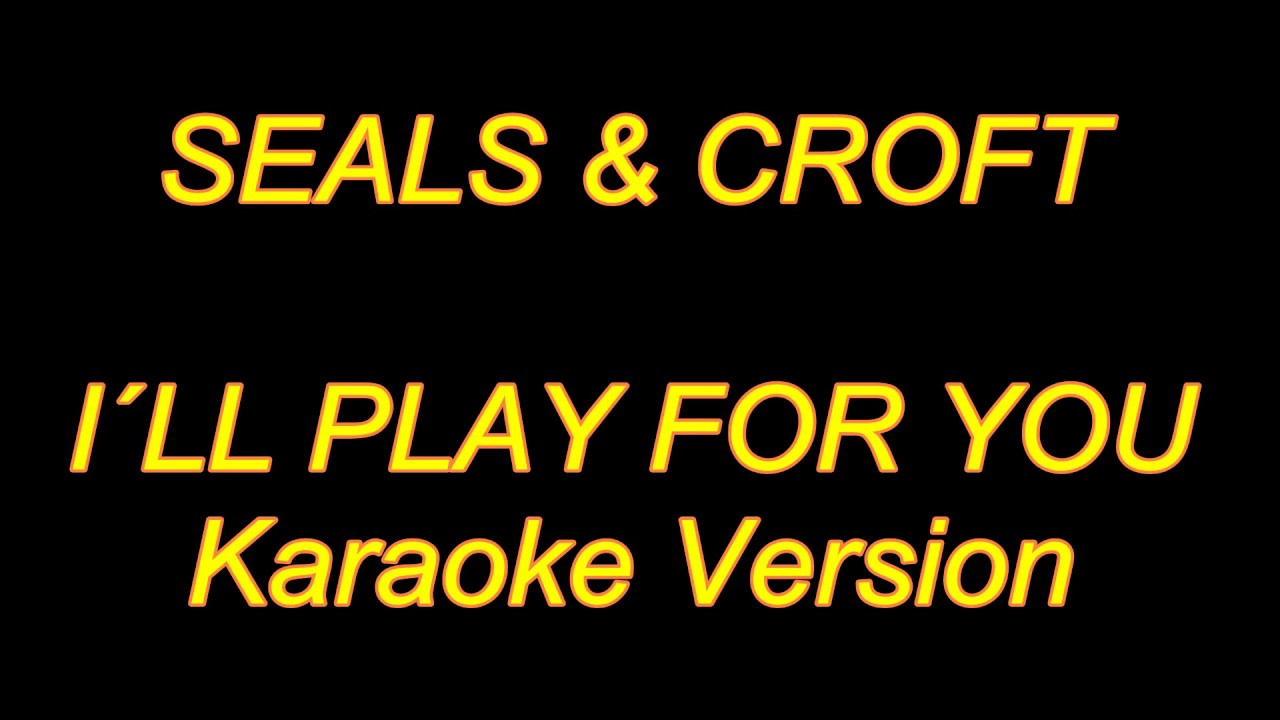 Seals & Crofts - I´ll Play For You (Karaoke Lyrics) NEW!!