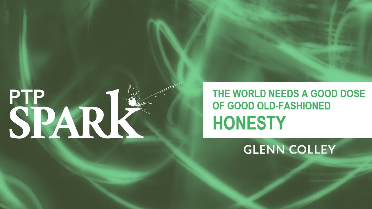 The World Needs A Good Dose of Good Ole Fashioned Honesty | Glenn Colley | PTP Spark Day 3 | 10-3-…