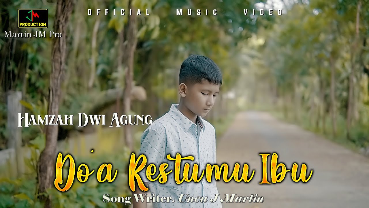 Hamzah Dwi Agung  Do'a Restumu Ibu (Official Music Video)