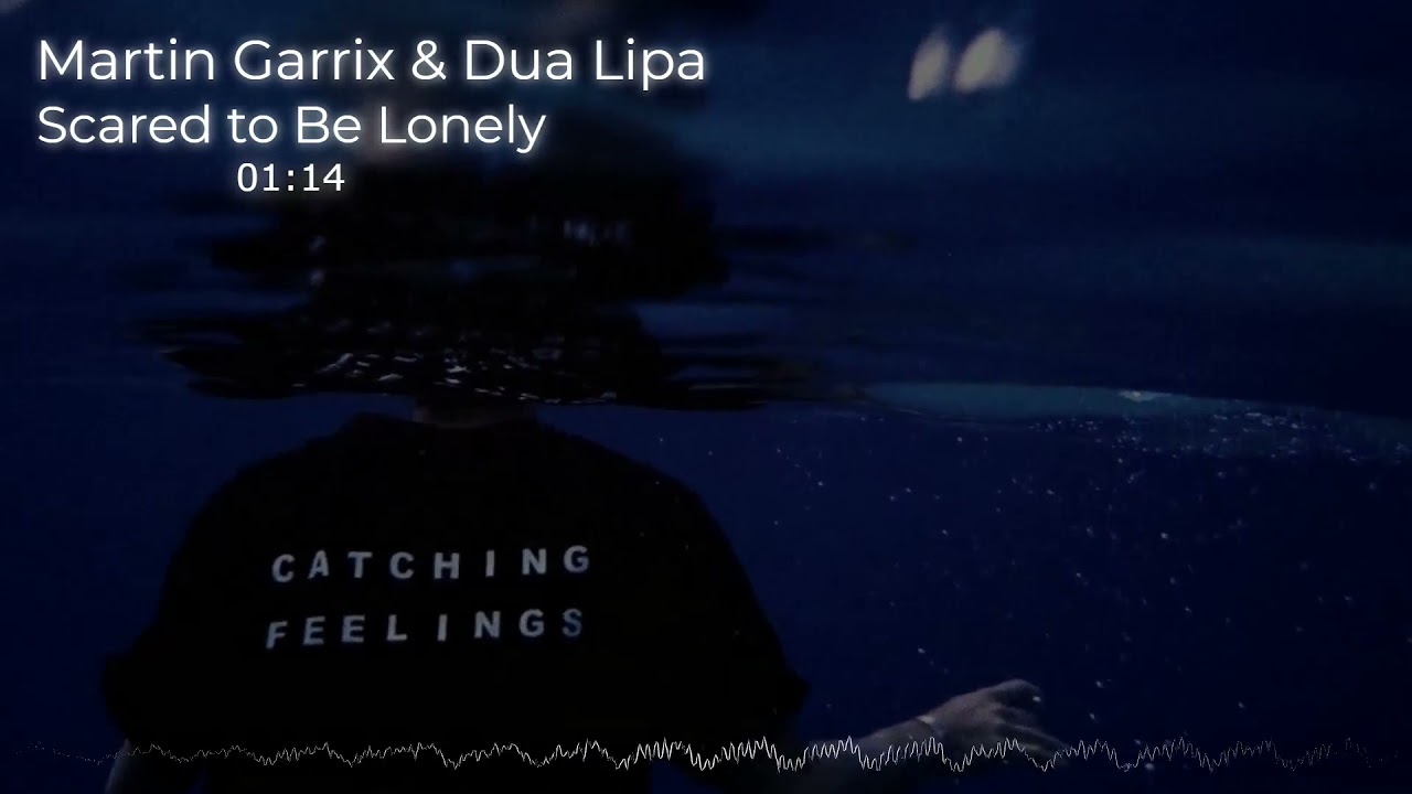 [MALE VERSION] Martin Garrix & Dua Lipa - Scared To Be Lonely