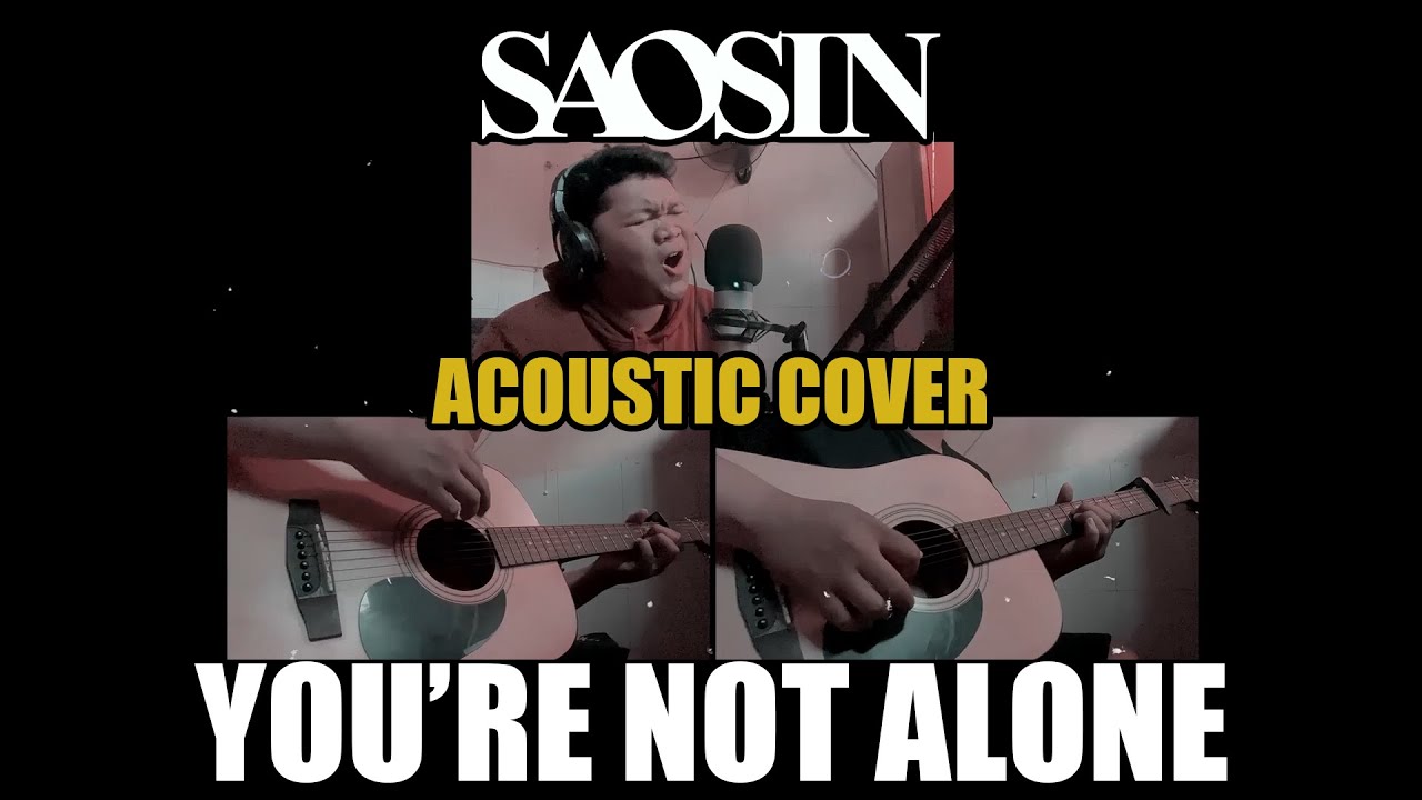 Saosin - You're Not Alone (Acoustic Cover)