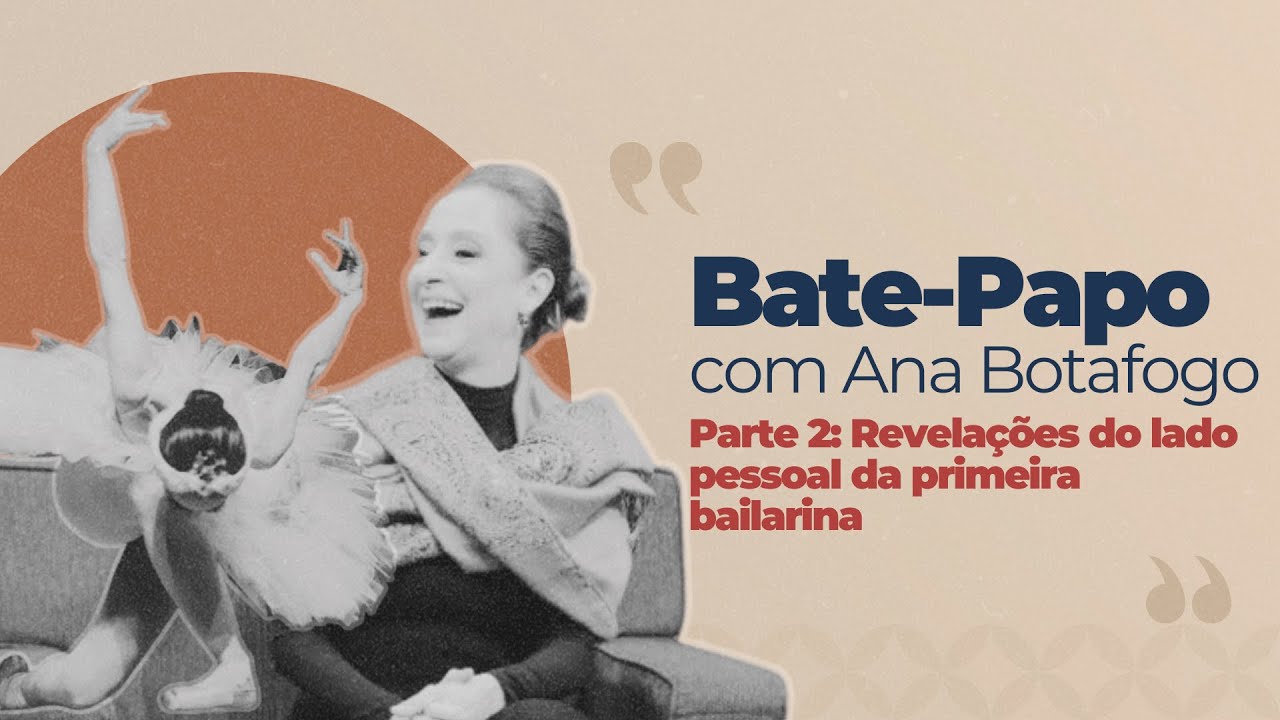 Ana Botafogo conta o lado que poucos conhecem – Parte 2