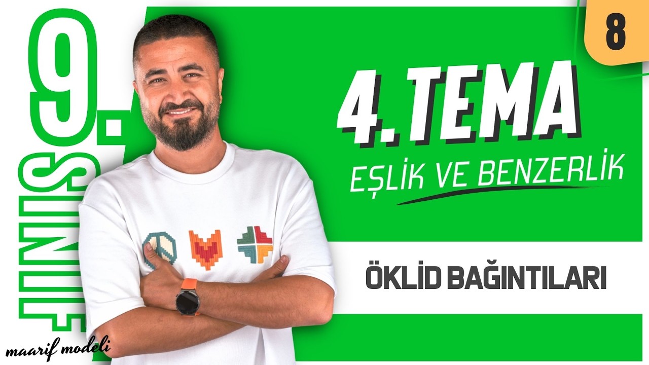 Öklid Bağıntıları | 9. Sınıf 4.Tema Eşlik ve Benzerlik | 8.Ders | Maarif Modeli