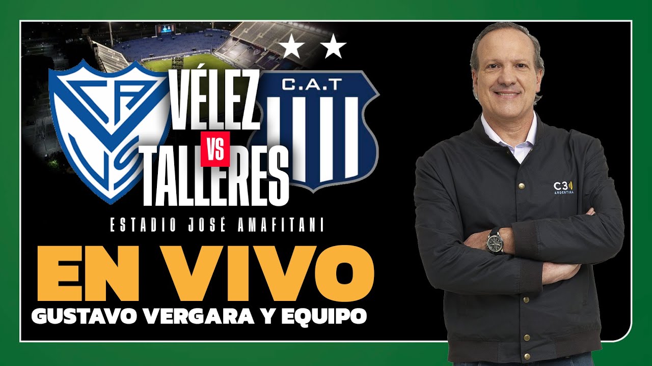🔴 EN VIVO VÉLEZ vs. TALLERES | APERTURA | FECHA 2 | Relatos de GUSTAVO VERGARA | Cadena 3 Argentina