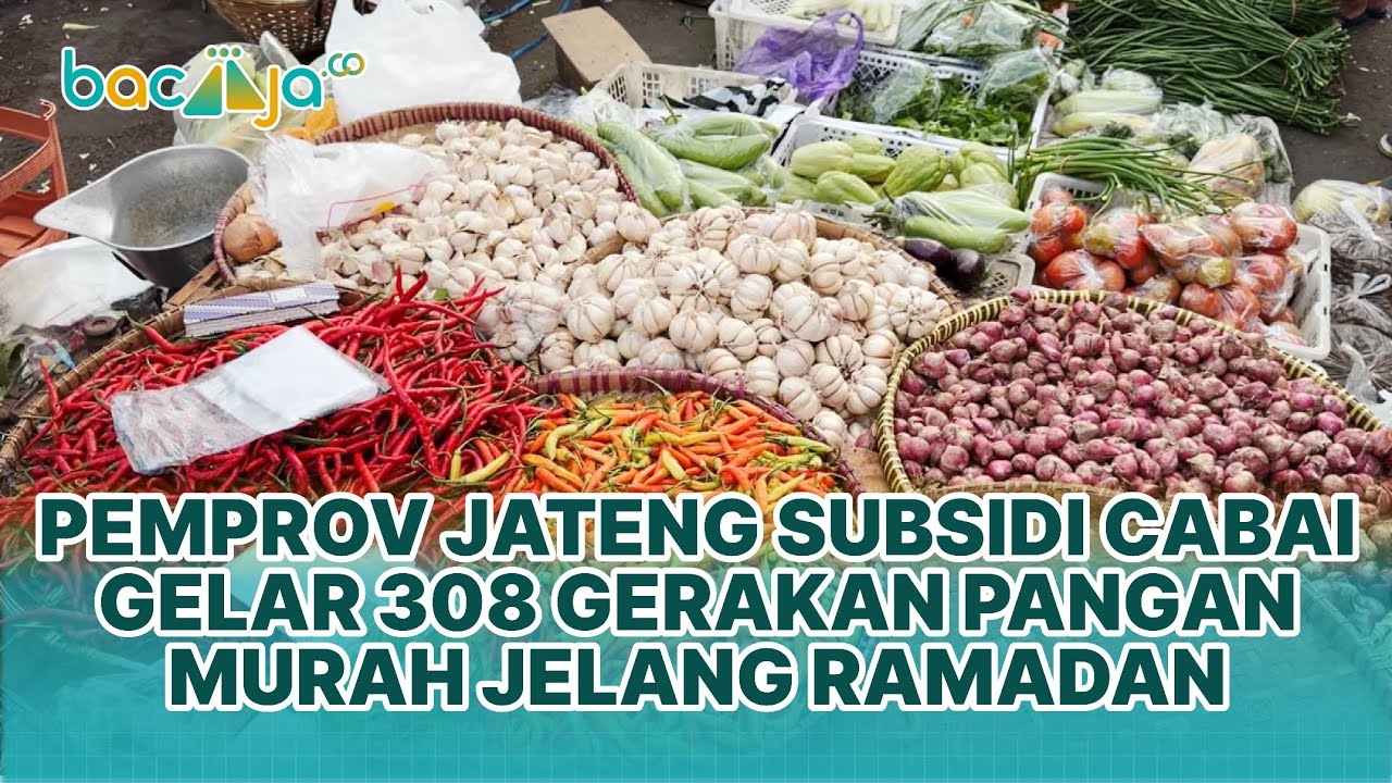 OPERASI PASAR DIGEBER! JATENG TARGETKAN HARGA STABIL HINGGA LEBARAN
