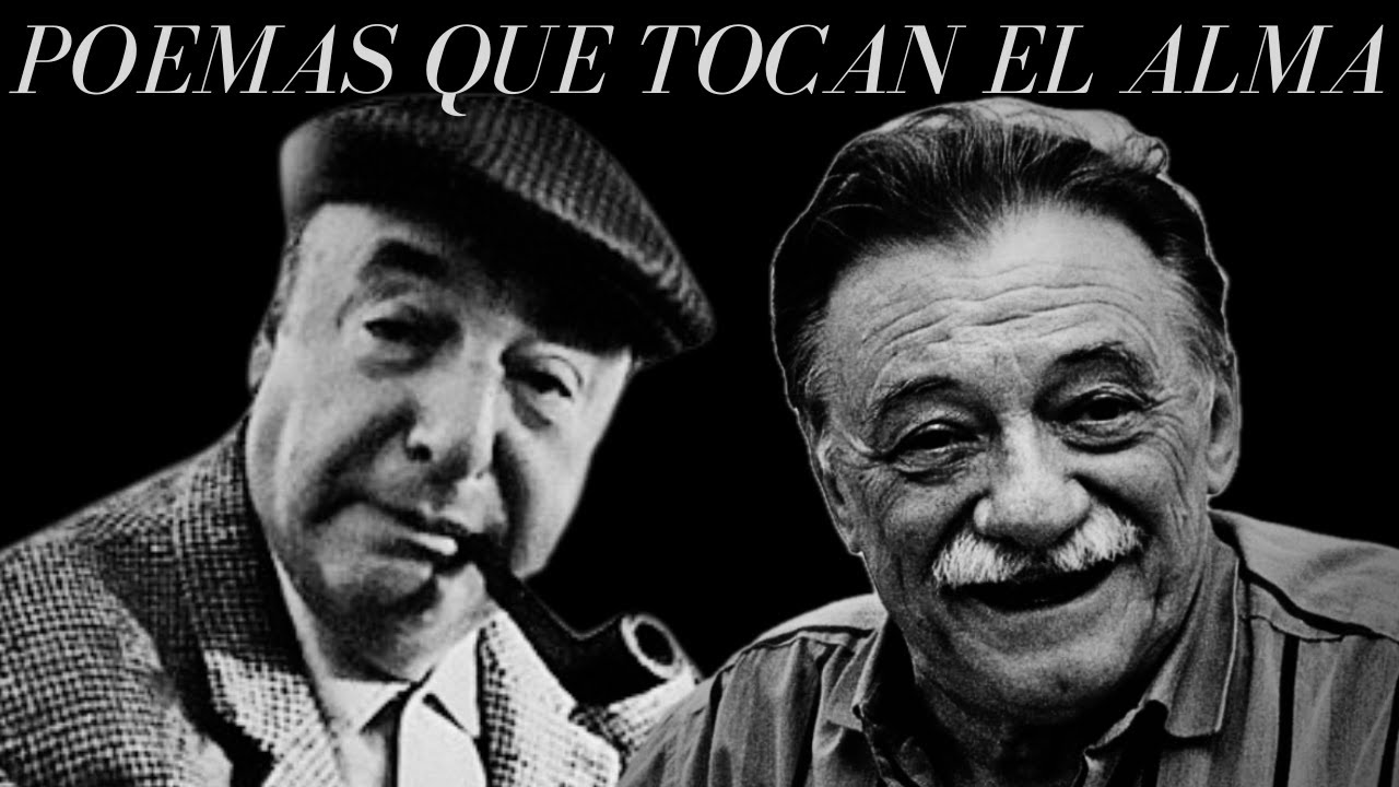 Lo MEJOR de NERUDA y BENEDETTI - VERSOS de AMOR y VIDA | Vol. 1