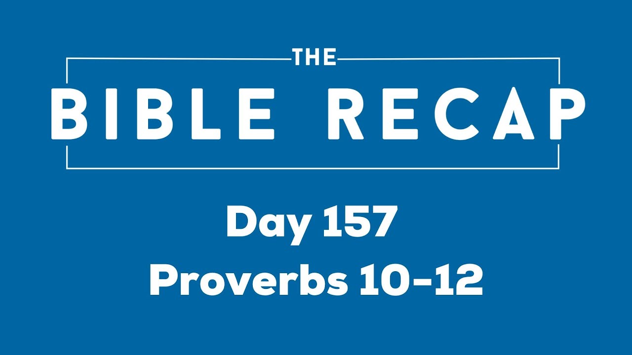 Day 157 (Proverbs 10-12)