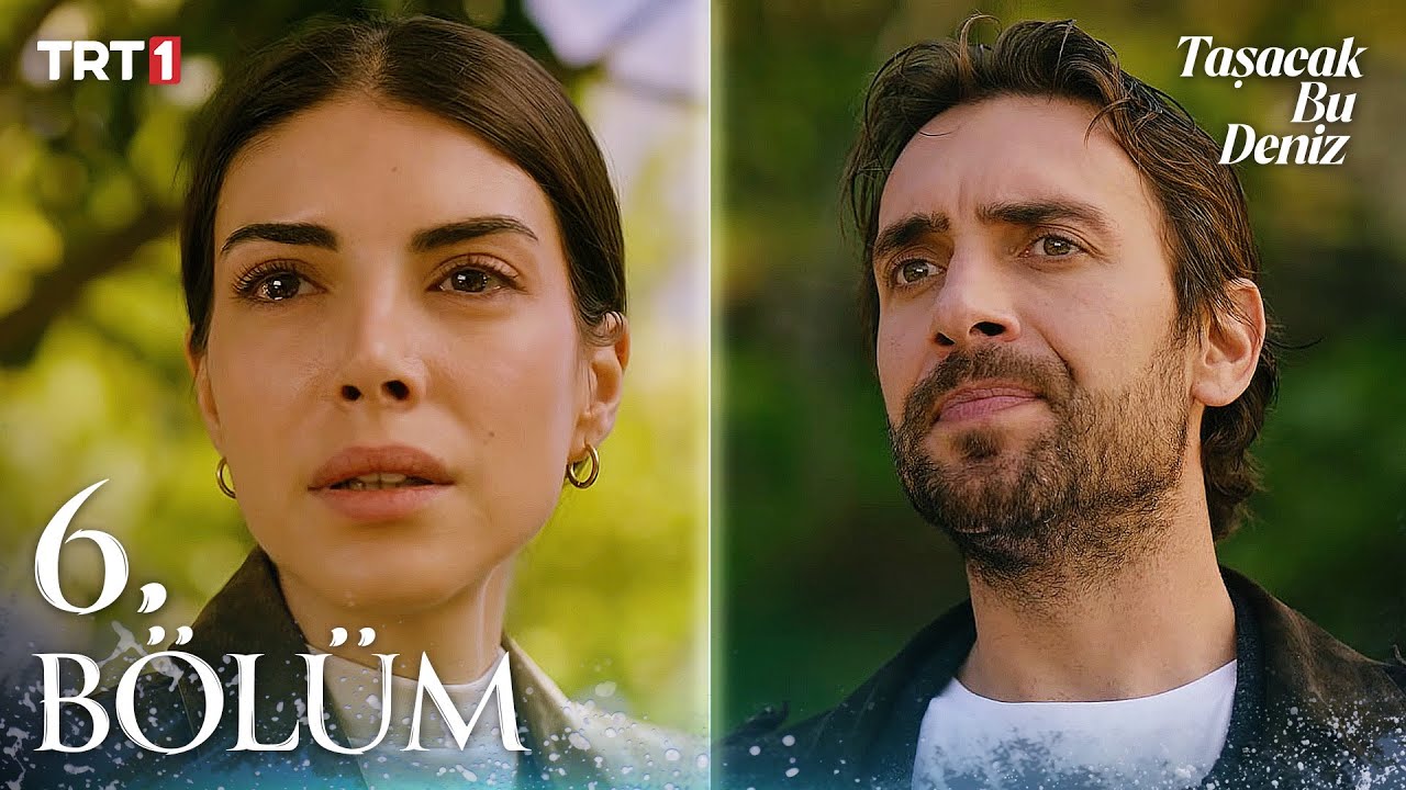 Taşacak Bu Deniz 6. B&ouml;l&uuml;m @trt1