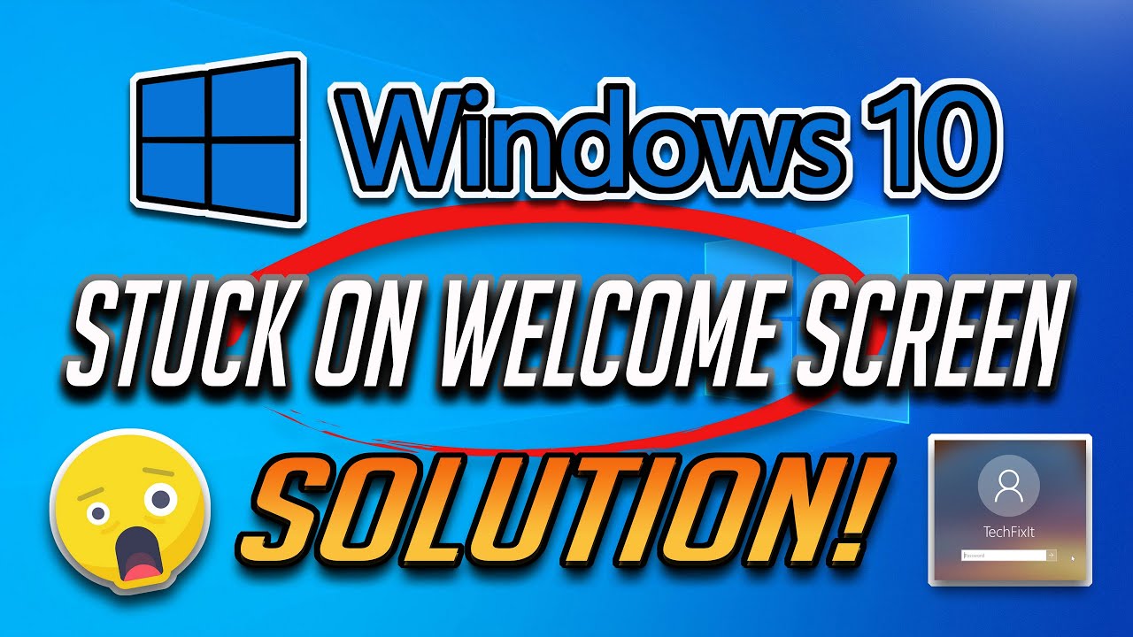 How to Fix Windows 10 Stuck On Welcome Screen [2026]