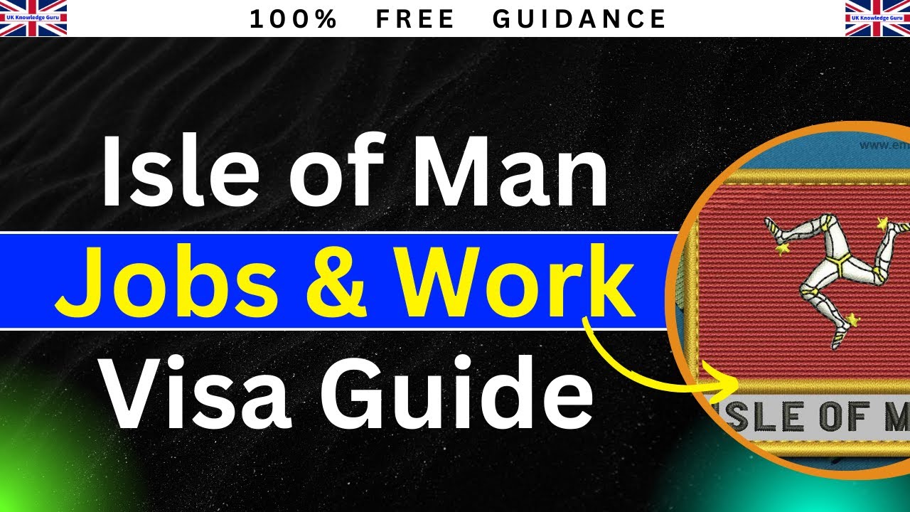 Isle of Man Jobs and Visa Guide | How to Find Visa Sponsored Jobs