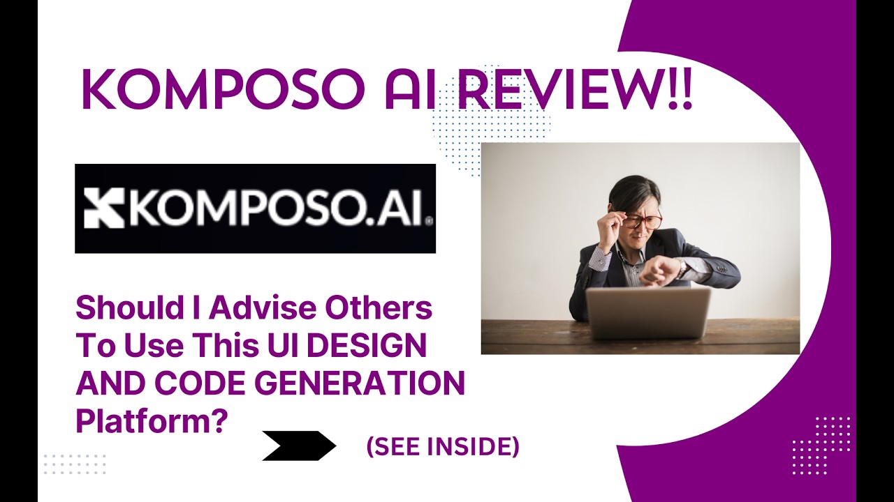 Komposo AI REVIEW-Should I Advise Others To Use This UI DESIGN AND CODE GENERATION Platform?See(View