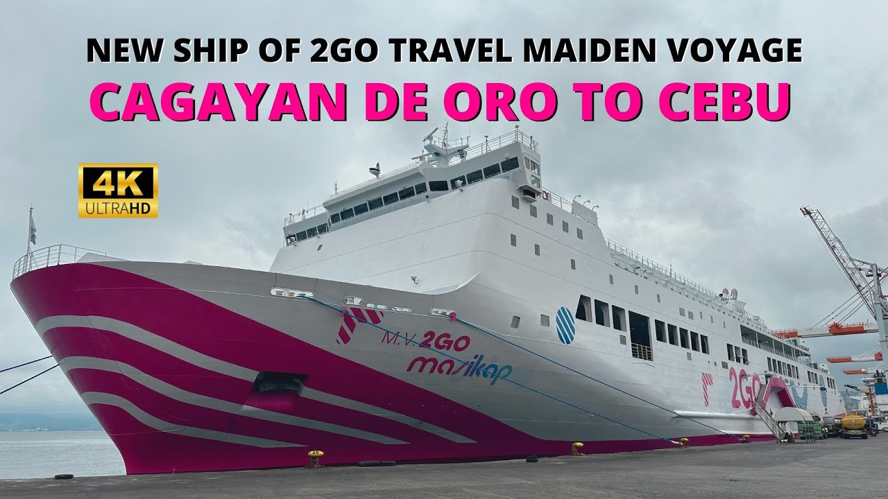 New Ship of 2GO Travel - M/V 2GO Masikap | Cagayan de Oro to Cebu City | Maiden Voyage