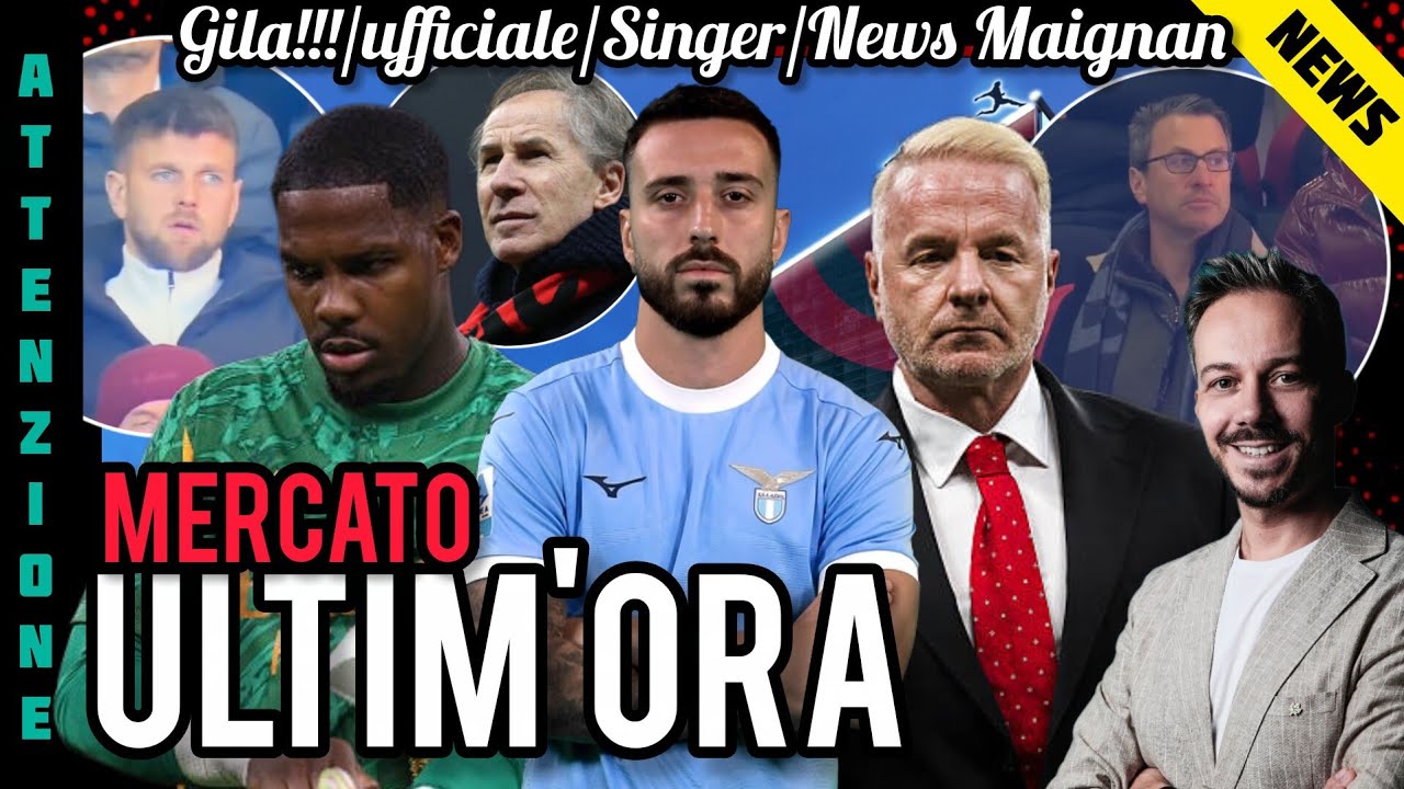 💣TARE-GILA🔔ATTENZIONE👀SINGER📣NEWS MAIGNAN✅UFFICIALE😡FURLANI😁IL TIC DI FULLKRUG❤️GLI AUGURI DI BARESI