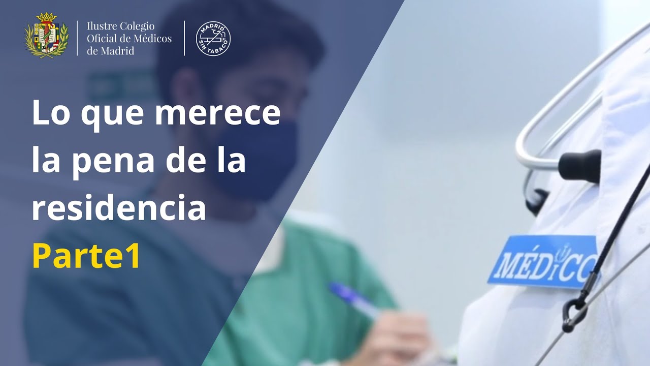 Lo que merece la pena de la residencia Parte1|  Consejos para ayudar a los nuevos médicos residentes