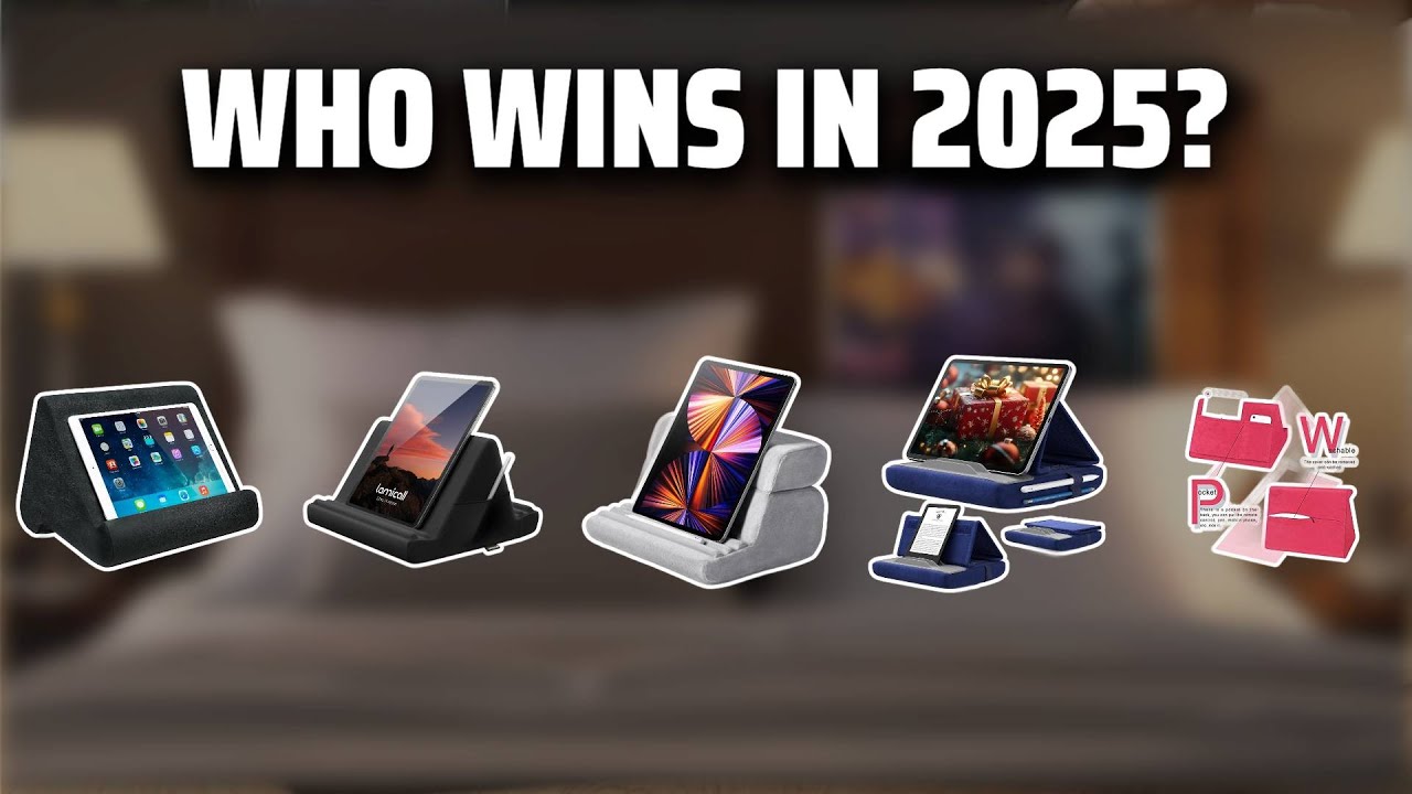 The Top 5 Best iPad Pillow Stand in 2025 - Must Watch Before Buying!