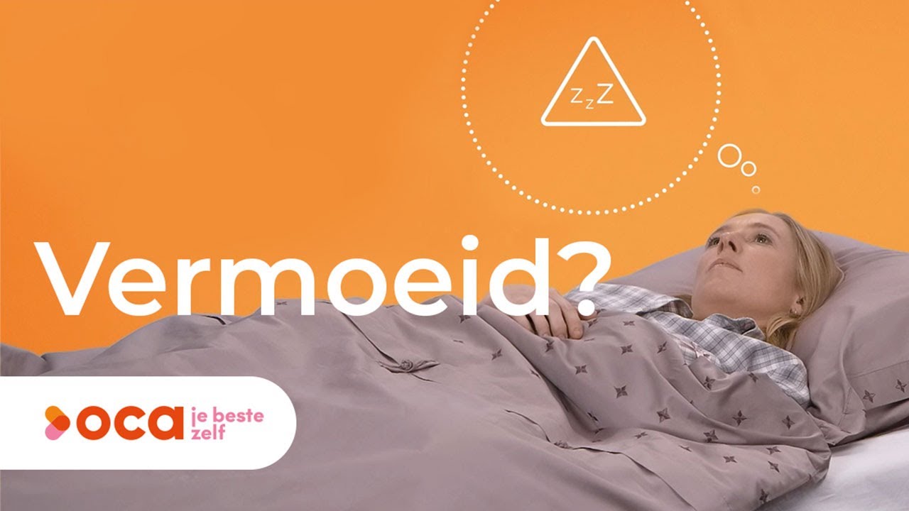 VIDEO OCA Vermoeidheid