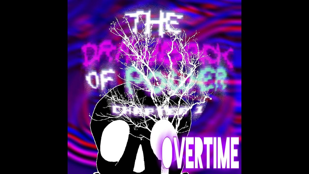 (FLP) Overtime 2026 - UT: THE DRAWBACK OF POWER OST