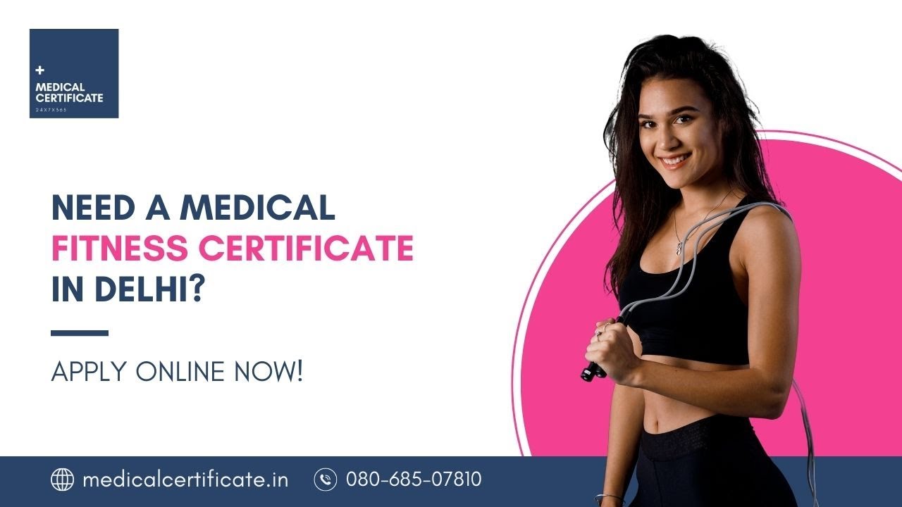 Get a Medical Fitness Certificate Online in Delhi NCR - Approved in Just 30 Minutes ✅🚀🏥