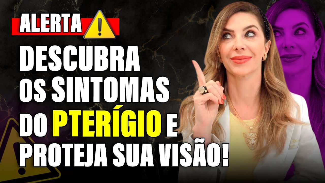 Descubra os Sintomas do Pterígio e Proteja sua Visão!