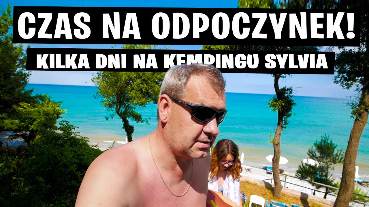 Czas Na Odpoczynek - Kilka dni na Kempingu Sylvia
