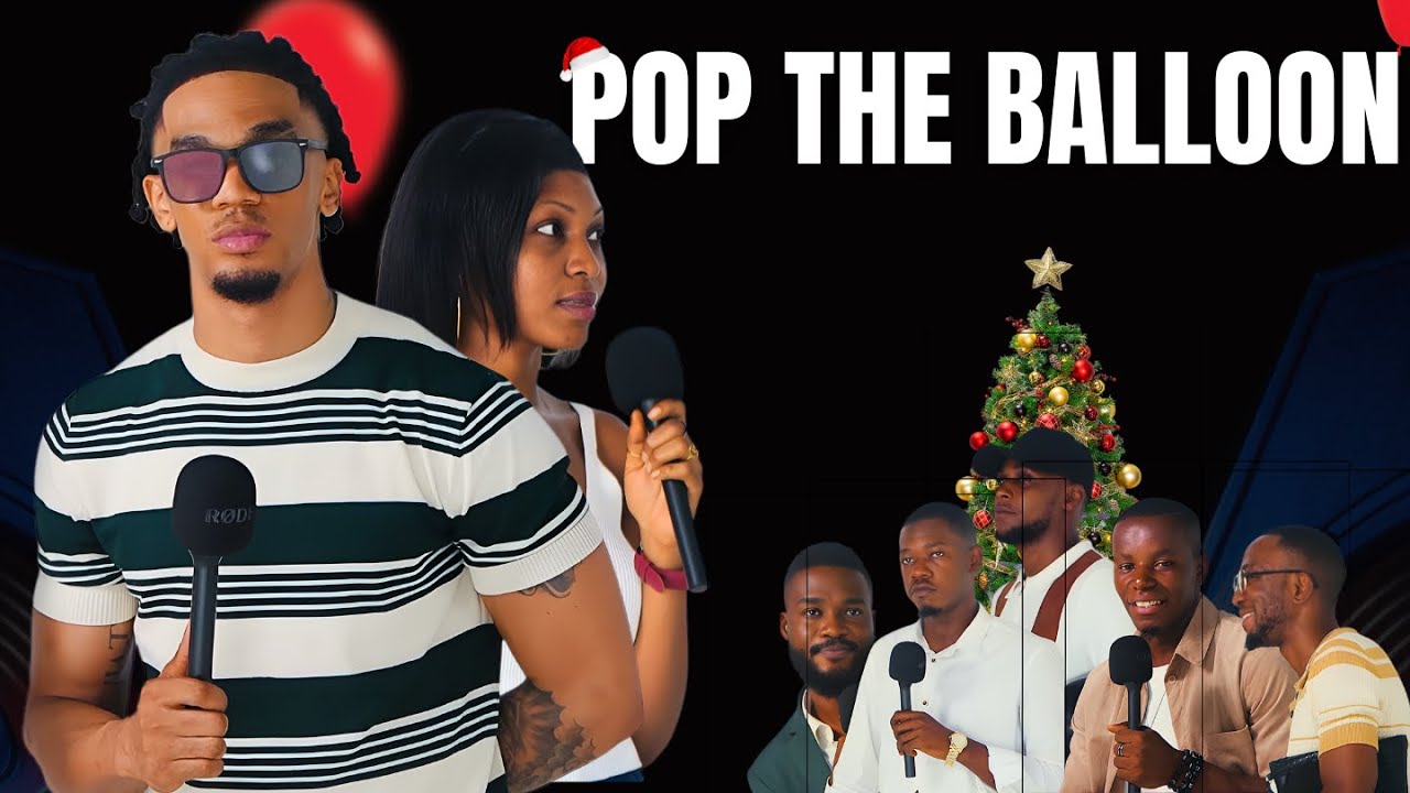 PART 22 - CLAUDIO NJALLA - POP THE BALOON (FIND TRUE LOVE) (BOYS FIND LOVE)