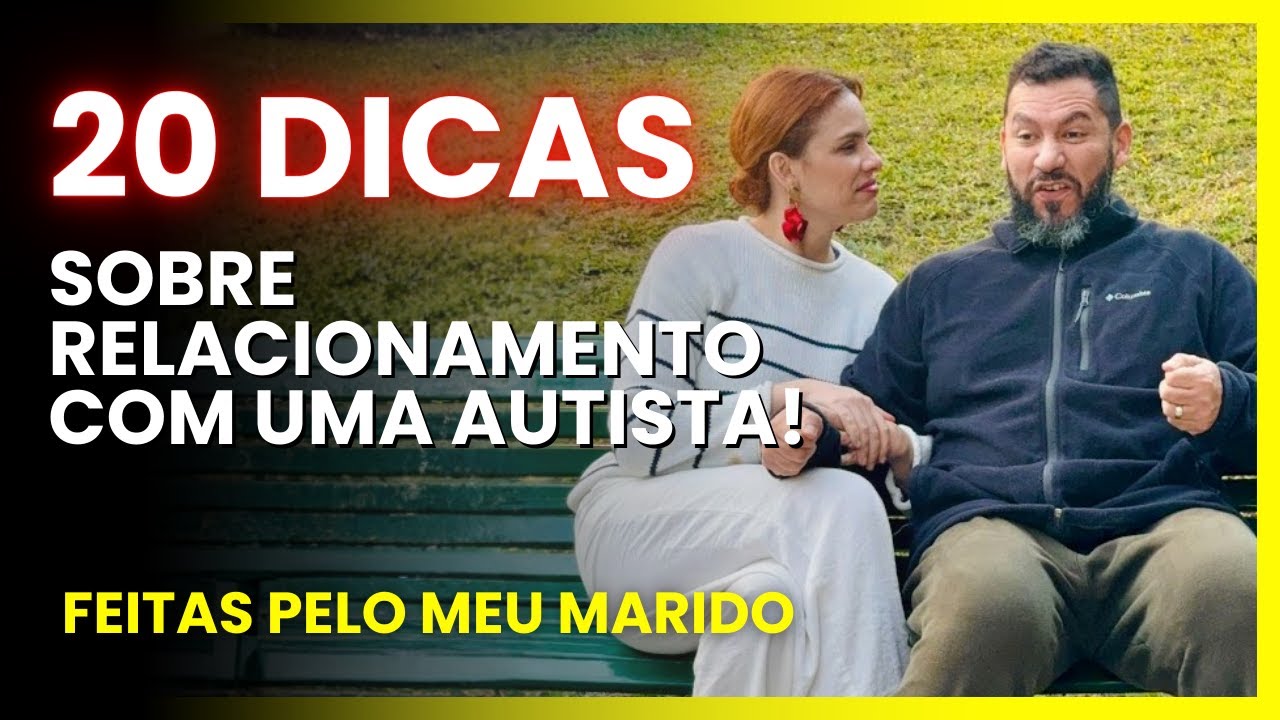 20 Dicas para relacionamento TEA
