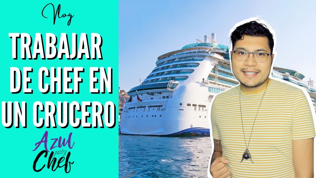 Trabajar Como Chef En Un Crucero