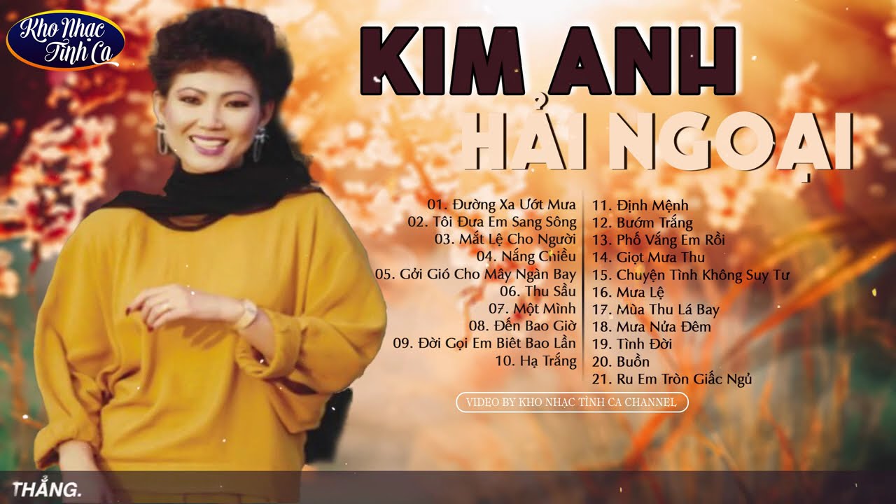 KIM ANH - Giọng Ca Độc Lạ | Nhạc Hải Ngoại Chọn Lọc Những Tình Khúc Hay Nhất Của Kim Anh