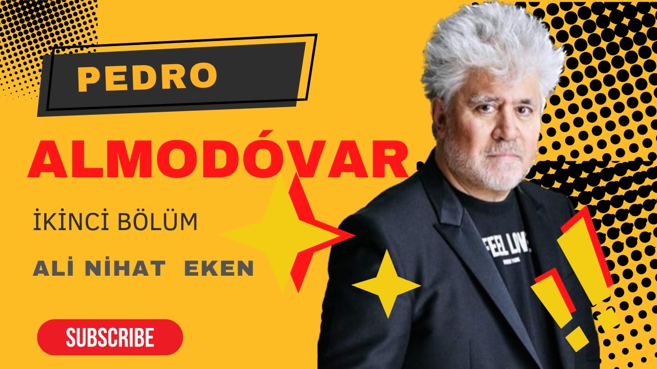 Pedro Almodóvar Sinemasına Giriş (İkinci Bölüm)