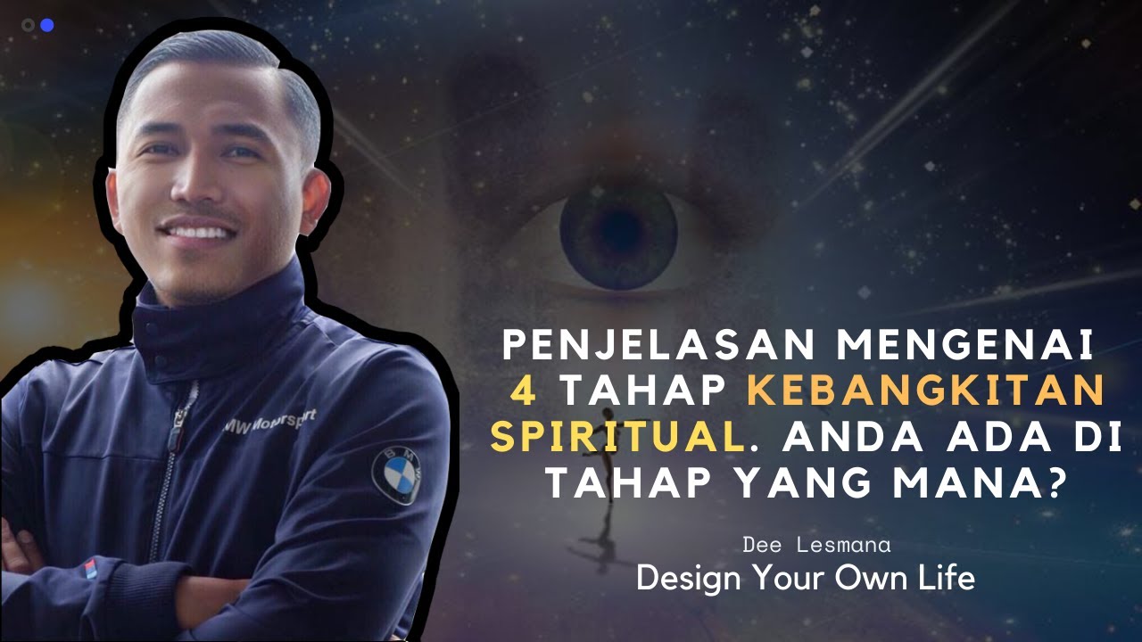 Dee Lesmana: Penjelasan Mengenai 4 Tahap Kebangkitan Spiritual