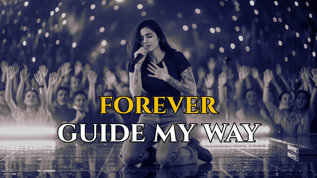 Jesus, Forever Guide My Way | Powerful Worship Song