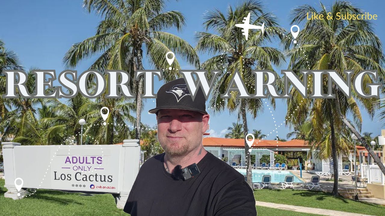 Los Cactus Varadero Resort Review: Paradise or Pitfall?