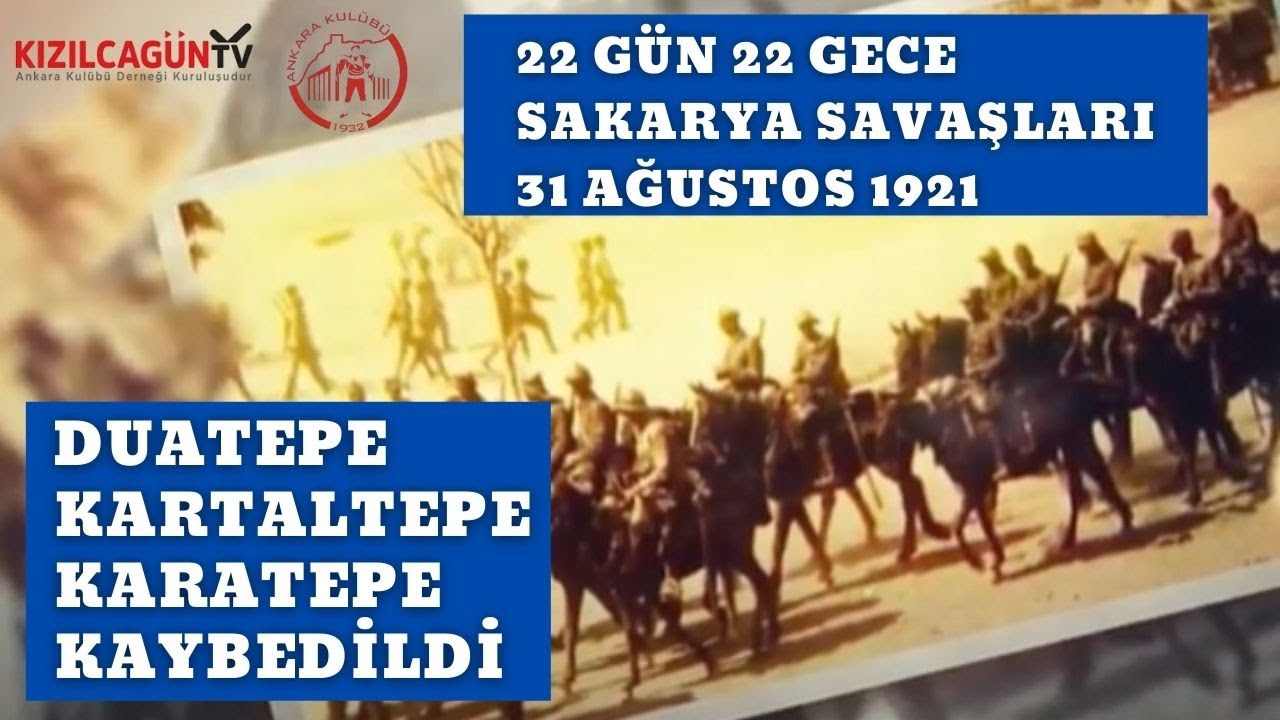 Duatepe Kartaltepe Karatepe Kaybedildi / 22 Gün 22 Gece Sakarya Savaşları