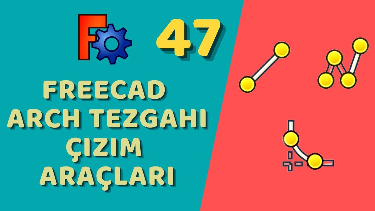 FreeCAD - Arch Tezgahı Çizim Araçları