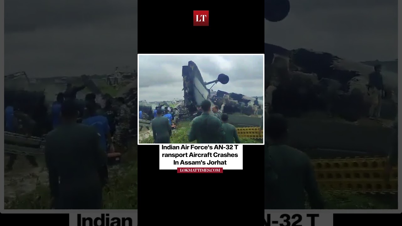 IAF AN-32 Transport Aircraft Crashes In Assam's Jorhat airbase