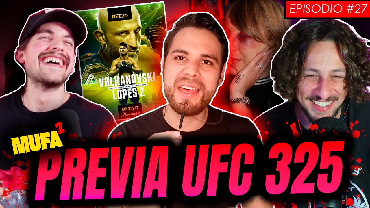 PREVIA UFC 325 & RECAP 324 C/ YeiziMMA | Mufa2 Ep. 27