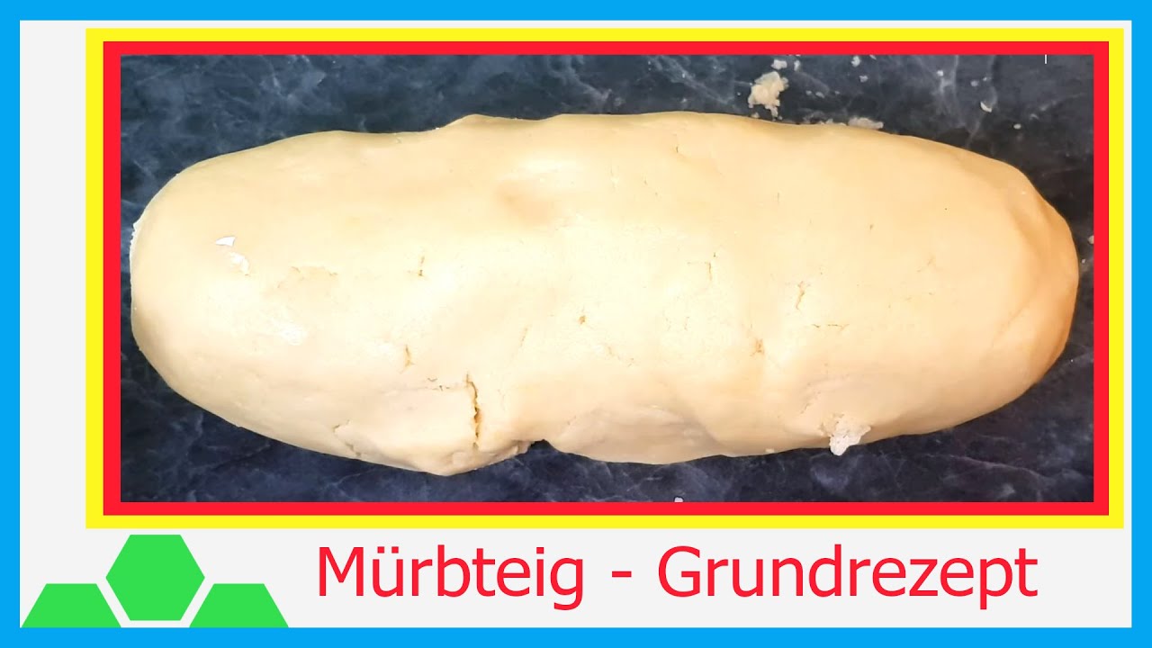 M&uuml;rbteig - Grundrezept: selbst gemacht - Kochkurs (8K - 4320p)