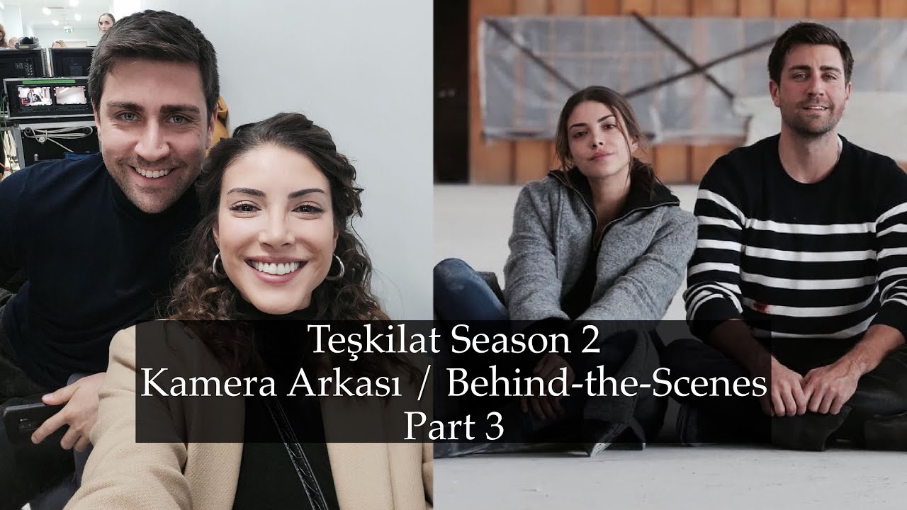 Teşkilat Season 2 - Kamera Arkası/Behind-the-Scenes - Part 3