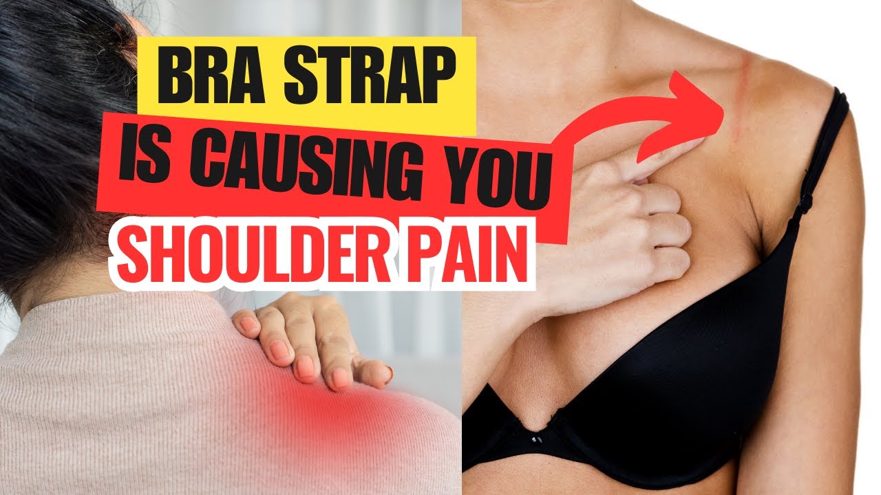 Could your bra strap be causing your shoulder pain